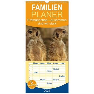Familienplaner 2026 - Erdmännchen - Zusammen sind wir stark mit 5 Spalten (Wandkalender, 21 x 45 cm) CALVENDO