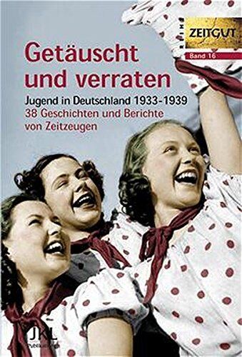 Jürgen Kleindienst - Getäuscht und verraten: Jugend in Deutschland 1933-1939. Geschichten und Berichte von Zeitzeugen (Zeitgut) - Preis vom 09.10.2026 07:28:09 h
