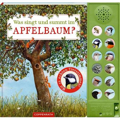 Was singt und summt im Apfelbaum? - Nature-Zoom (Soundbuch), Gebundene Ausgabe von Holger Haag, Coppenrath Verlag GmbH & Co. KG, 978-3-649-64794-2