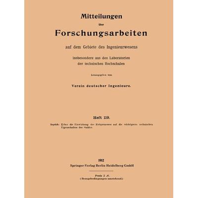 Ueber die Einwirkung des Ziehprozesses auf die wichtigsten technischen Eigenschaften des Stahles, Taschenbuch von Karl Arno Seyrich, Springer Berlin,