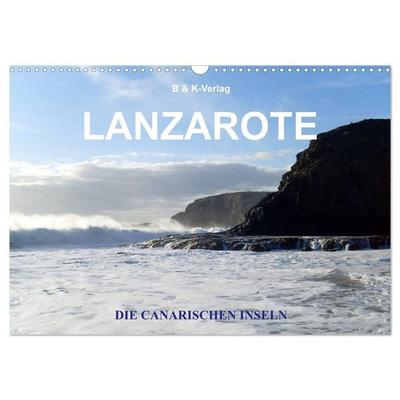 Die Canarischen Inseln - Lanzarote (Wandkalender 2026 DIN A3 quer), CALVENDO Monatskalender