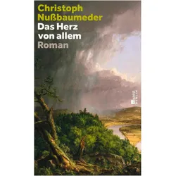 Das Herz von allem, Belletristik von Christoph Nussbaumeder