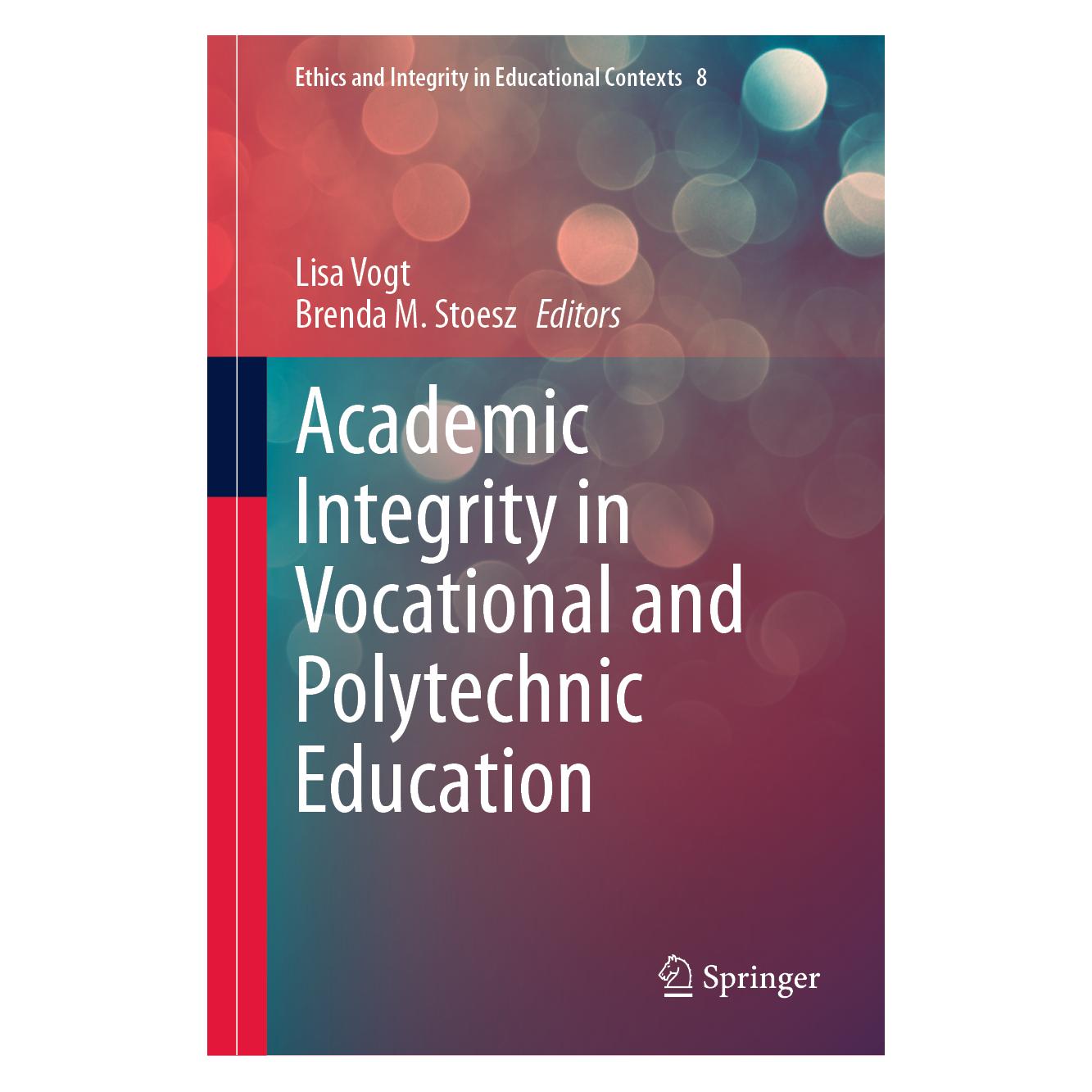 Springer Academic Integrity in Vocational and Polytechnic Education (Englisch, Hardcover, Brenda M. Stoesz, Lisa Vogt) (57305848)