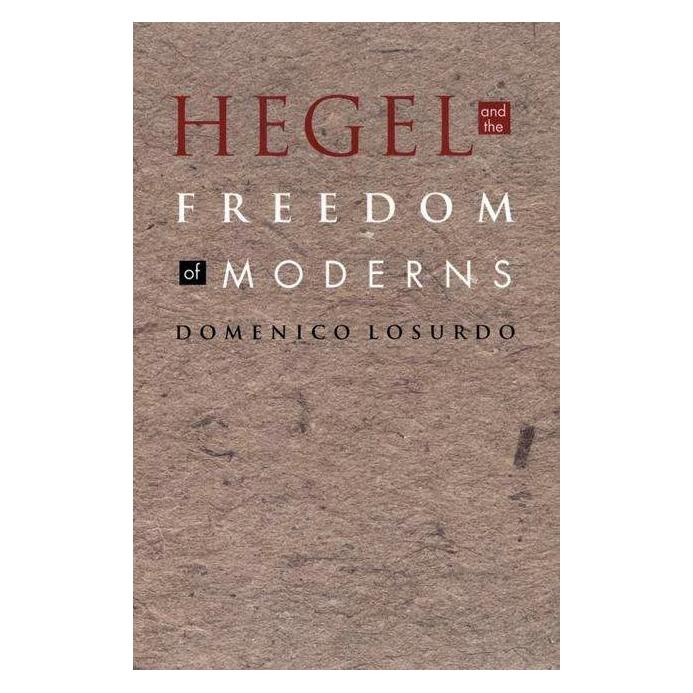 Duke Univ Pr Hegel and the Freedom of Moderns (Englisch, Domenico Losurdo, Jon Morris, Marella Morris) (43077555)