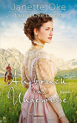Janette Oke - Aufbruch ins Ungewisse: Roman. - Preis vom 09.10.2026 07:28:09 h