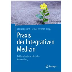 Praxis der Integrativen Medizin, Fachbücher von Karin Dembowsky, Jost Langhorst, Lothar Krenner