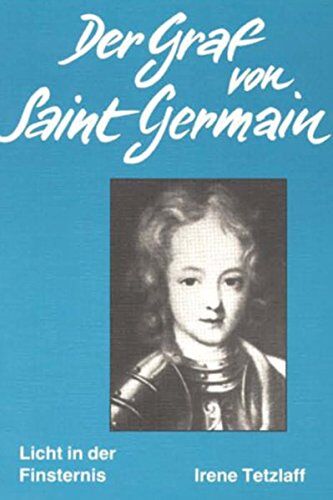 Irene Tetzlaff - Der Graf von Saint Germain: Licht in der Finsternis - Preis vom 10.10.2026 11:48:34 h