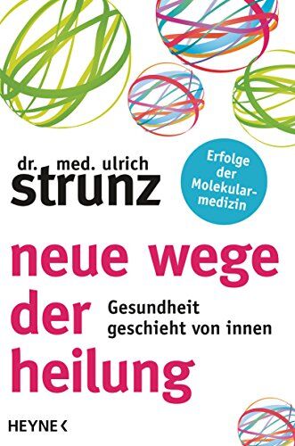 Ulrich Strunz - Neue Wege der Heilung: Gesundheit geschieht von innen - Preis vom 16.10.2026 11:41:07 h