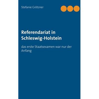 Referendariat in Schleswig-Holstein, Taschenbuch von Stefanie Grötzner, BoD – Books on Demand, 978-3-7386-0858-8