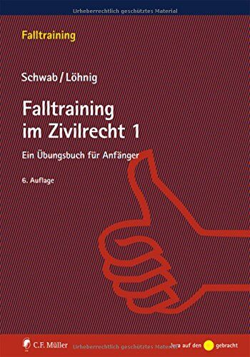 Dieter Schwab - Falltraining im Zivilrecht 1: Ein Übungsbuch für Anfänger - Preis vom 11.10.2026 03:10:56 h
