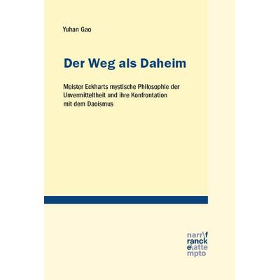Der Weg als Daheim, Taschenbuch von Yuhan Gao, Narr Francke Attempto, 978-3-381-16081-5