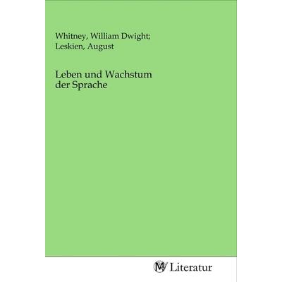 Leben und Wachstum der Sprache, Taschenbuch von , MV-Literatur, 978-3-96874-251-9