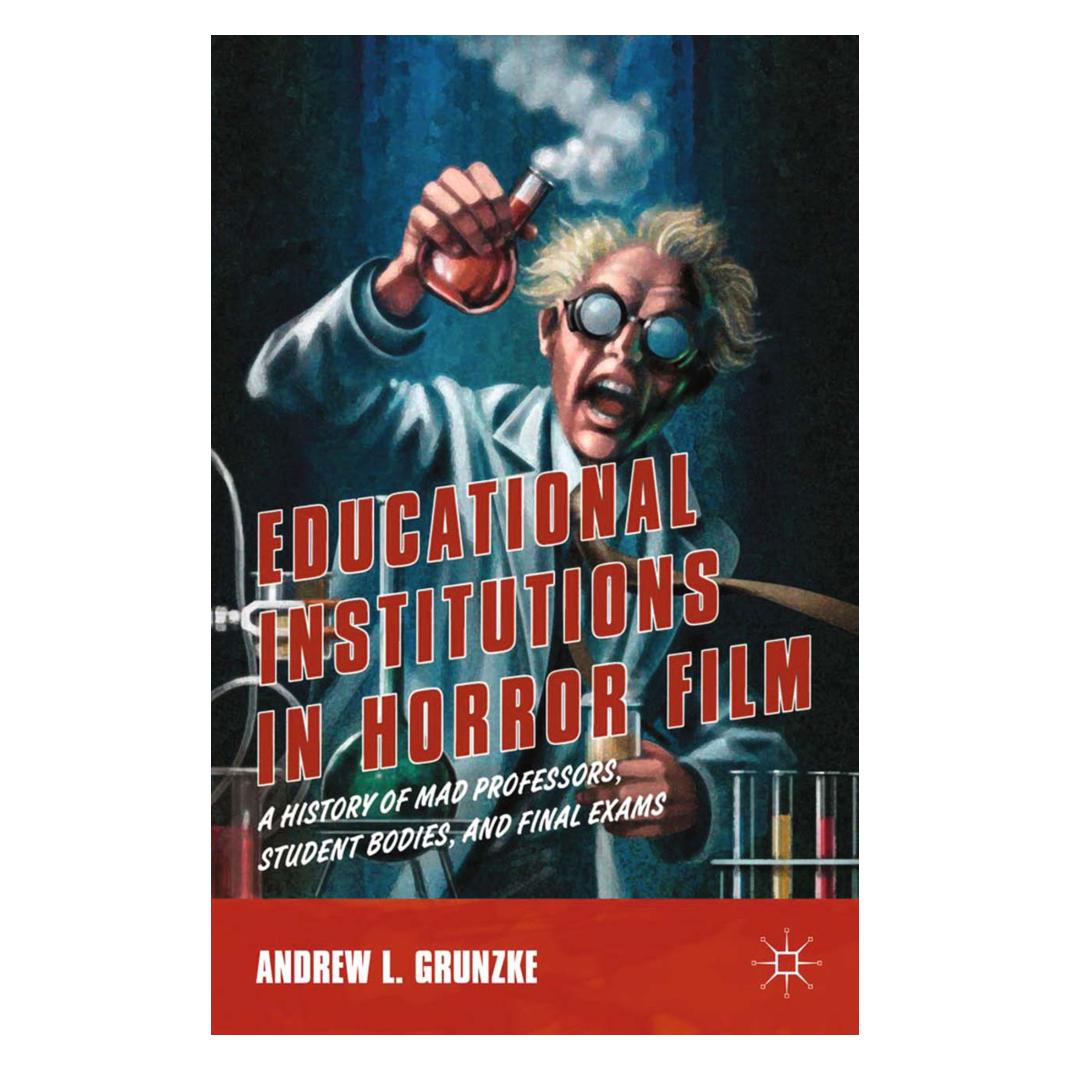 Springer Educational Institutions in Horror Film (Englisch, Softcover, A. Grunzke) (55835697)