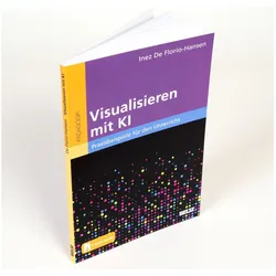 Visualisieren mit KI, Fachbücher von Inez De Florio-Hansen