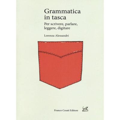 Grammatica in tasca. Per scrivere, parlare, leggere, digitare, Taschenbuch von Lorenza Alessandri, Paulsen