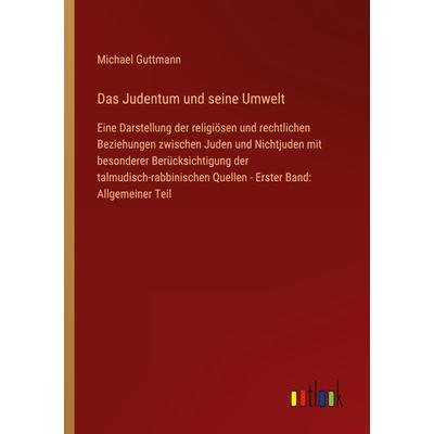 Das Judentum und seine Umwelt, Taschenbuch von Michael Guttmann, Outlook, 978-3-368-61884-1