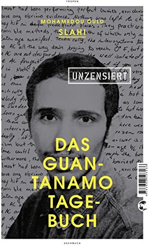Slahi, Mohamedou Ould - Das Guantanamo-Tagebuch unzensiert - Preis vom 19.10.2026 19:33:35 h