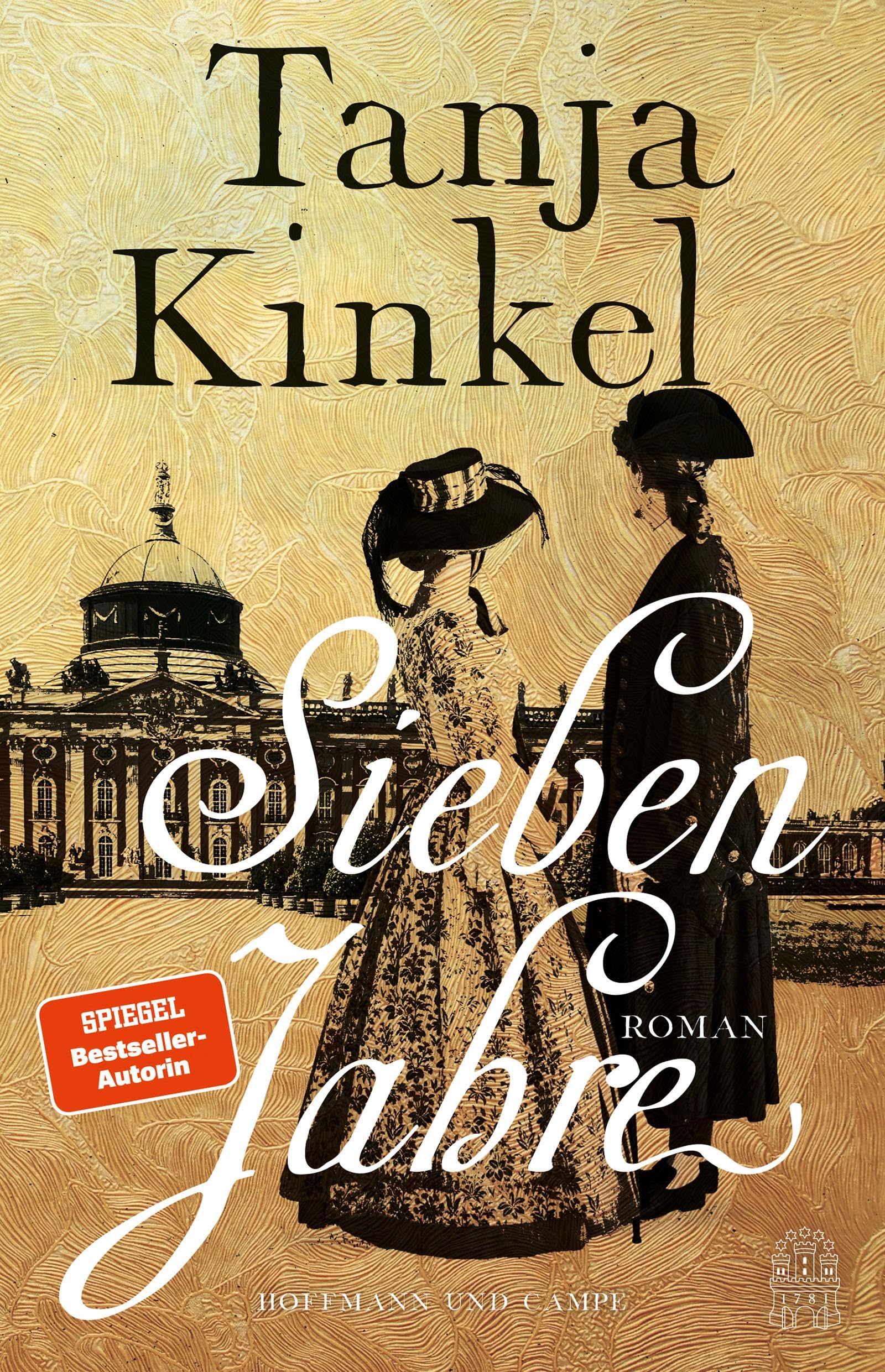 Tanja Kinkel - Sieben Jahre: Roman Ein König – eine Familie – sieben Jahre Krieg Mit exklusivem Farbschnitt in der ersten Auflage - Preis vom 14.10.2026 23:07:16 h