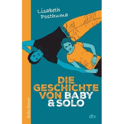 Die Geschichte von Baby und Solo, Taschenbuch von Lisabeth Posthuma, dtv, 978-3-423-62782-5