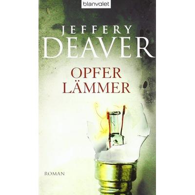 Opferlämmer, Gebundene Ausgabe von Jeffery Deaver, Blanvalet