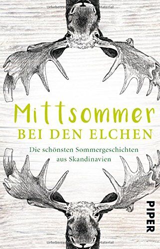Holger Wolandt - Mittsommer bei den Elchen: Die schönsten Sommergeschichten aus Skandinavien - Preis vom 09.10.2026 07:28:09 h