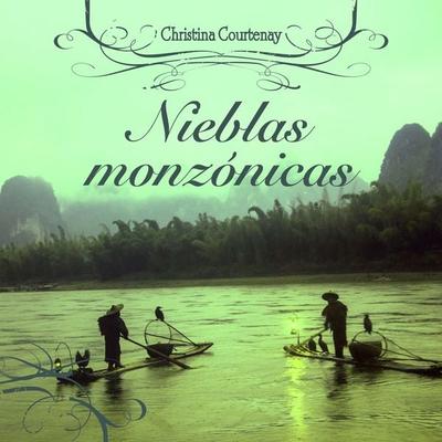 Nieblas monzónicas - Christina Courtenay, Audio, 9789180560931