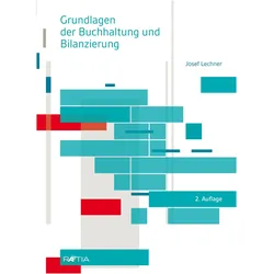 Grundlagen der Buchhaltung und Bilanzierung, Sachbücher von Josef Lechner