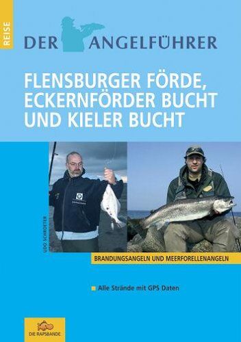 Udo Schroeter - Der Angelführer Flensburger Förde, Eckernförder Bucht und Kieler Bucht: Meerforellenangeln und Brandungsangeln - Preis vom 19.10.2026 19:33:35 h
