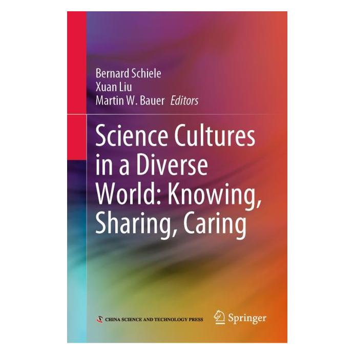 Springer Science Cultures in a Diverse World: Knowing, Sharing, Caring (Englisch, Hardcover, Bernard Schiele, Martin W. Bauer, Xuan Liu) (61518450)