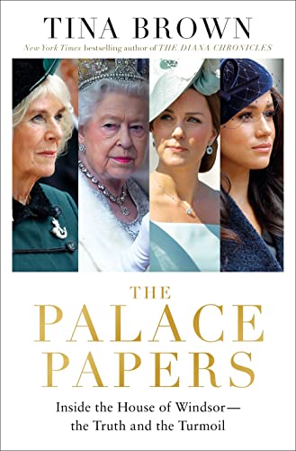 Tina Brown - The Palace Papers: Inside the House of Windsor--the Truth and the Turmoil - Preis vom 11.10.2026 15:43:13 h