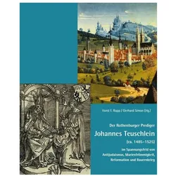 Der Rothenburger Prediger Johannes Teus, Biografien von Horst F. Rupp, Gerhard Simon