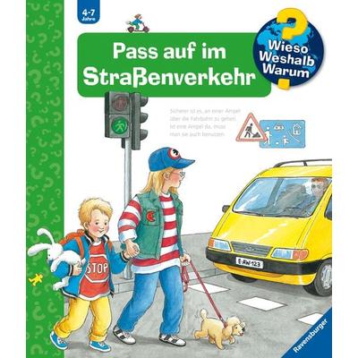 Wieso? Weshalb? Warum? Kernreihe (4-7 J.), Band 5 - Pass auf im Straßenverkehr, Gebundene Ausgabe von Angela Weinhold, Ravensburger Verlag GmbH