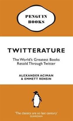 Alexander Aciman - Twitterature: The World's Greatest Books Retold Through Twitter - Preis vom 09.10.2026 07:28:09 h