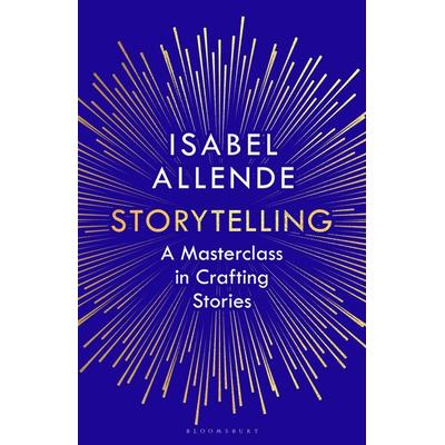 Storytelling, Gebundene Ausgabe von Isabel Allende, Bloomsbury Academic, 978-1-5266-9880-3