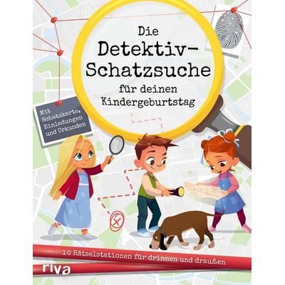 Die Detektiv-Schatzsuche für deinen Kindergeburtstag, Taschenbuch von Catharina Aydemir, Riva, 978-3-7423-2158-9