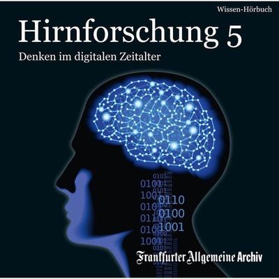 Hirnforschung 5 - Frankfurter Allgemeine Archiv + Rights Management, Audio, 9783898435246