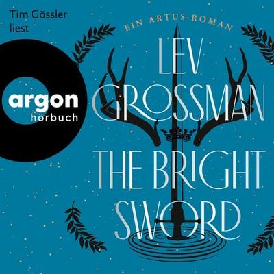 The Bright Sword - Lev Grossman, Audio, 9783732483921
