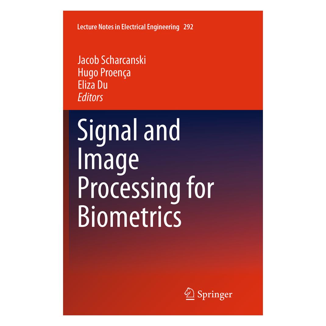 Springer Signal and Image Processing for Biometrics (Englisch, Softcover, Eliza Du, Hugo Proença, Jacob Scharcanski) (55842698)