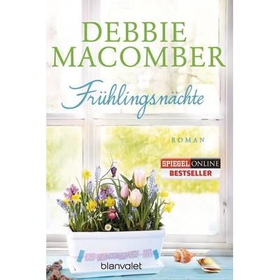 Frühlingsnächte, Taschenbuch von Debbie Macomber, Blanvalet, 978-3-7341-0191-5