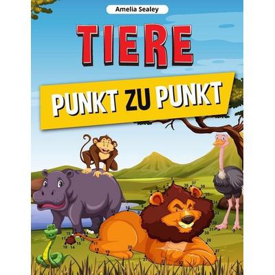 Tiere Punkt zu Punkt, Taschenbuch von Amelia Sealey, Amelia Sealey, 978-1-915015-33-4