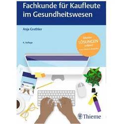 Fachkunde für Kaufleute im Gesundheitswesen, Fachbücher von Anja Grethler
