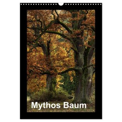 Mythos Baum / 2027 (Wandkalender 2027 DIN A3 hoch), CALVENDO Monatskalender