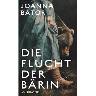 Die Flucht der Bärin, Gebundene Ausgabe von Joanna Bator, Suhrkamp, 978-3-518-43285-3
