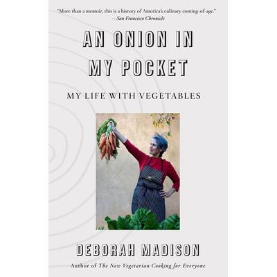 An Onion in My Pocket, Taschenbuch von Deborah Madison, Random House N.Y., 978-0-525-56564-2