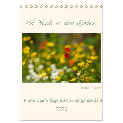 Mit Blick in den Garten (Tischkalender 2026 DIN A5 hoch), CALVENDO Monatskalender