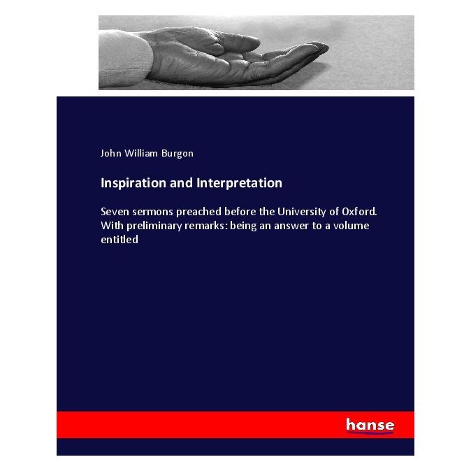 Hansebooks Inspiration and Interpretation (Englisch, Softcover, John William Burgon) (55902085)