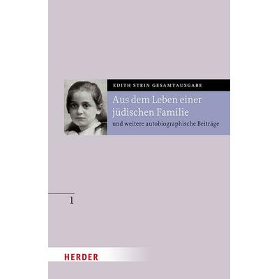 Aus dem Leben einer jüdischen Familie, Gebundene Ausgabe von Edith Stein, Herder, 978-3-451-02621-8