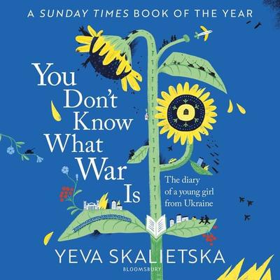 You Don't Know What War Is - Yeva Skalietska, Audio, 9781526660152