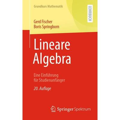 Lineare Algebra, Taschenbuch von Gerd Fischer,Boris Springborn, Springer Berlin, 978-3-662-71260-3