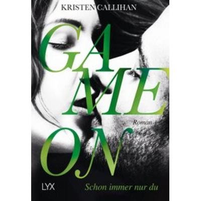 Game on - Schon immer nur du, Taschenbuch von Kristen Callihan, Lyx, 978-3-7363-0320-1